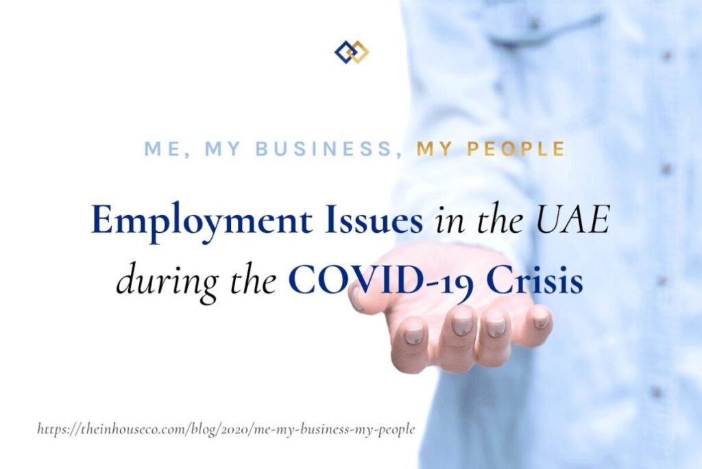 Explore the key employment issues businesses faced in the UAE during COVID with guidance from The In House Company to support employers and teams.