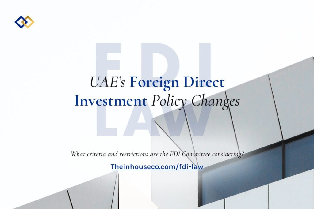 Understand the UAE FDI Law changes on foreign ownership rules with insights from THINC to help investors navigate policy updates with clarity.